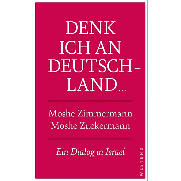 Denk ich an Deutschland ..., Moshe Zuckermann, Moshe Zimmermann