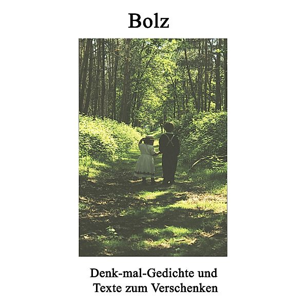 Denk - mal - Gedichte und Texte zum Verschenken, Dr. Hermann R. Bolz