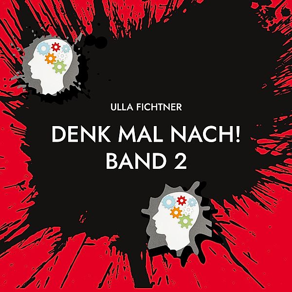 Denk mal nach! Band 2 / Denk mal nach! Bd.2, Ulla Fichtner