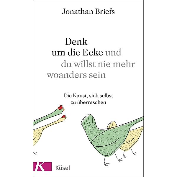 Denk um die Ecke und du willst nie mehr woanders sein, Jonathan Briefs