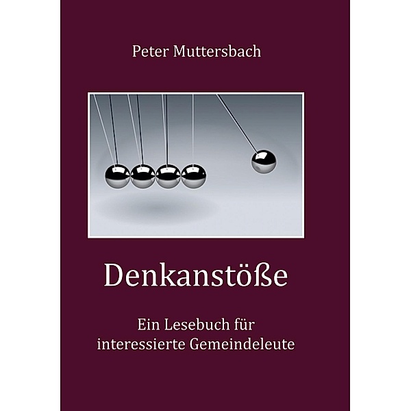 Denkanstöße, Peter Muttersbach