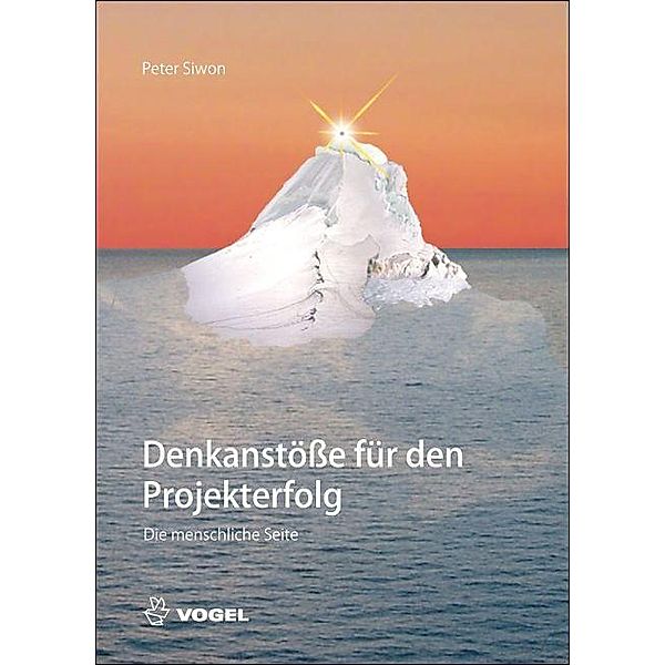 Denkanstösse für den Projekterfolg, Peter Siwon