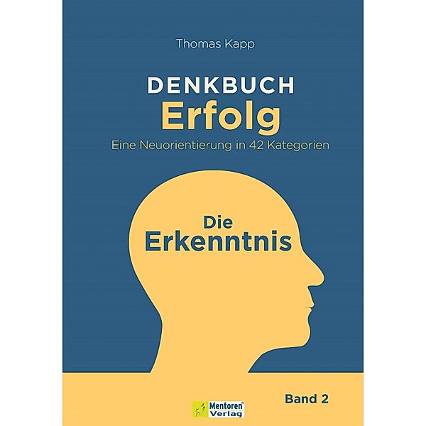 DENKBUCH Erfolg - Die Erkenntnis, Thomas Kapp