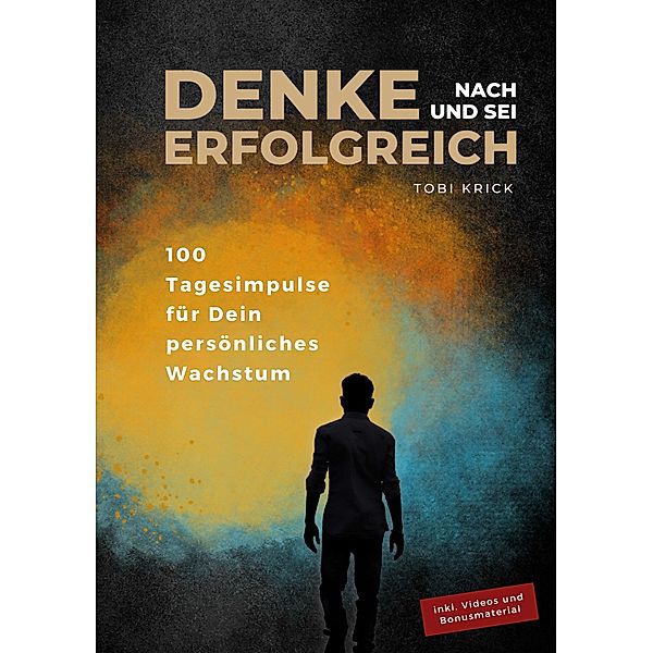 Denke nach und sei erfolgreich, Tobi Krick