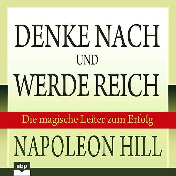 Denke nach und werde reich, Napoleon Hill