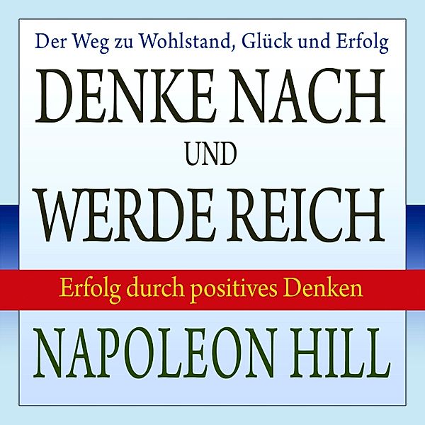 Denke nach und werde reich, W. Clement Hill