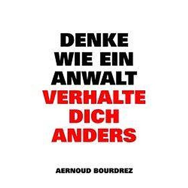 Denke wie ein Anwalt, Aernoud Bourdrez