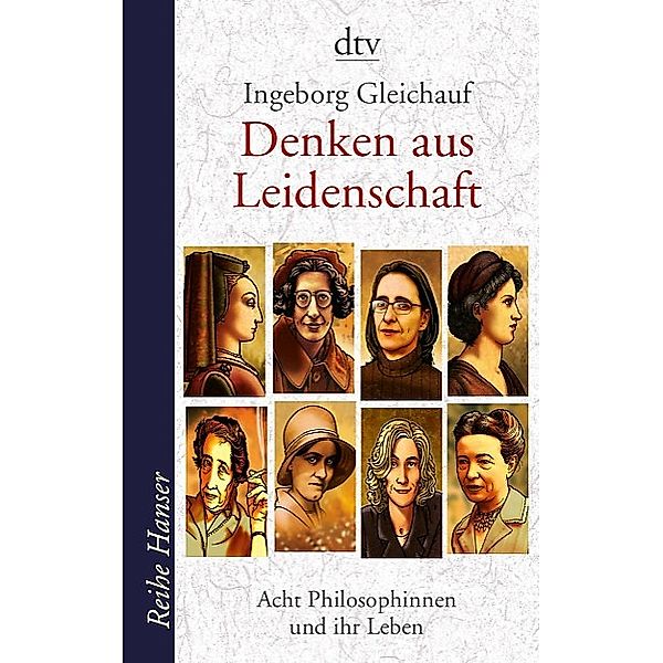 Denken aus Leidenschaft / Reihe Hanser, Ingeborg Gleichauf