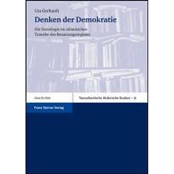 Denken der Demokratie, Uta Gerhardt