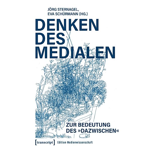 Denken des Medialen / Edition Medienwissenschaft Bd.69