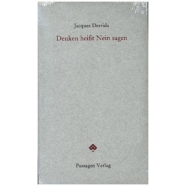 Denken heißt Nein sagen, Jacques Derrida