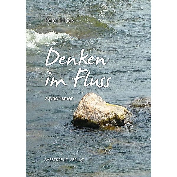 Denken im Fluss, Peter Haas