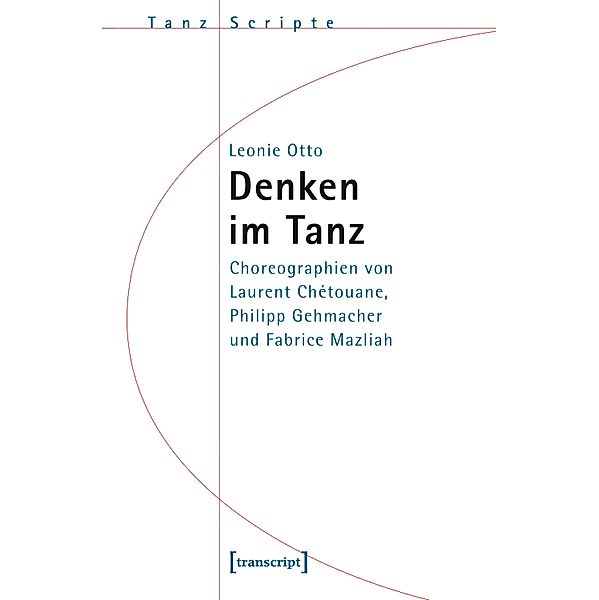 Denken im Tanz / TanzScripte Bd.59, Leonie Otto