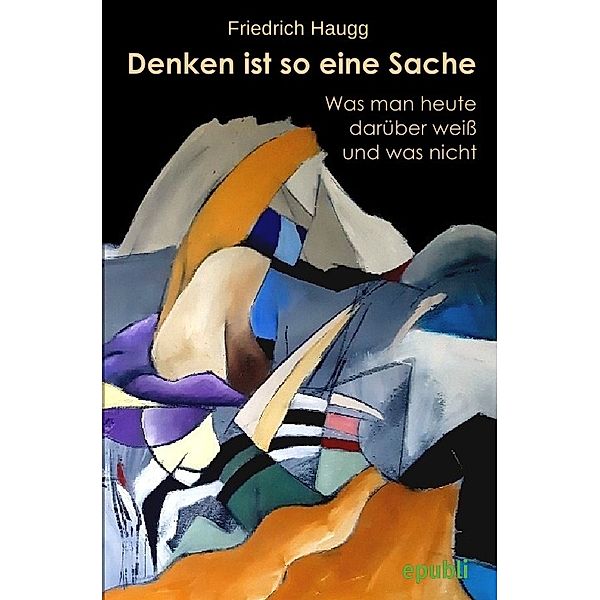 Denken ist so eine Sache, Friedrich Haugg