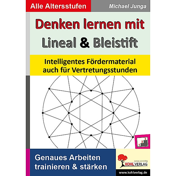 Denken lernen mit Lineal & Bleistift, Michael Junga