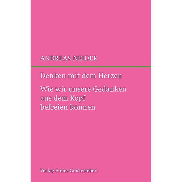 Denken mit dem Herzen, Andreas Neider