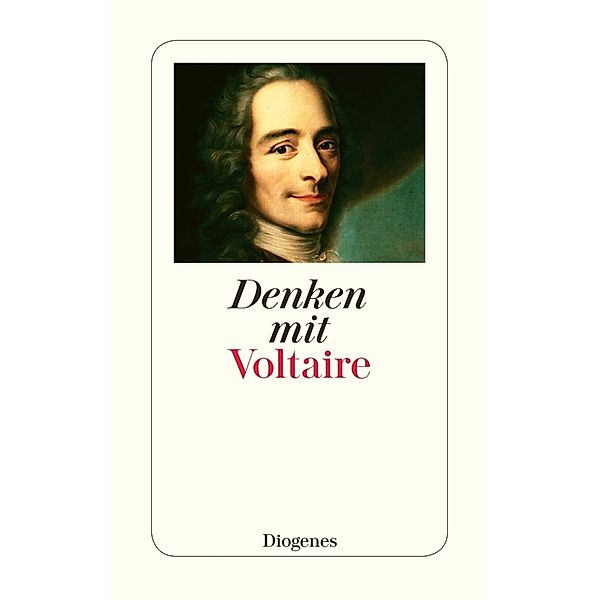 Denken mit Voltaire, Voltaire