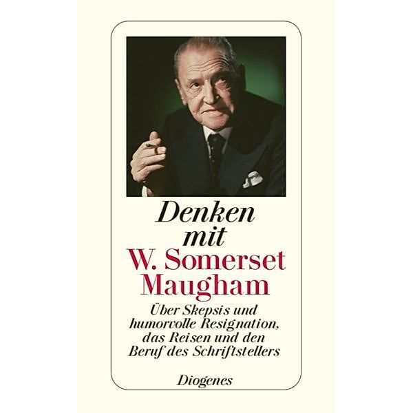 Denken mit W. Somerset Maugham, W. Somerset Maugham