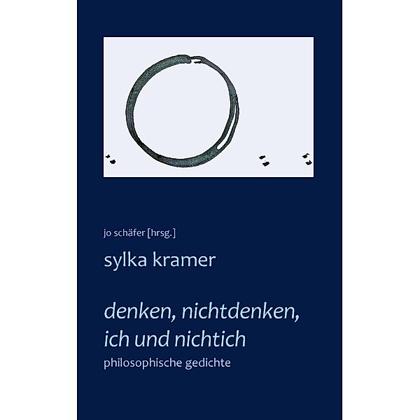 denken, nichtdenken, ich und nichtich, Sylka Kramer