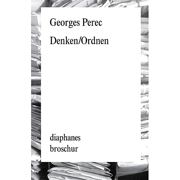 Denken/Ordnen / diaphanes Broschur, Georges Perec
