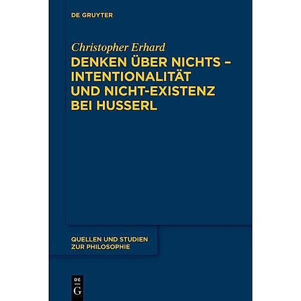 Denken über nichts - Intentionalität und Nicht-Existenz bei Husserl / Quellen und Studien zur Philosophie Bd.118, Christopher Erhard