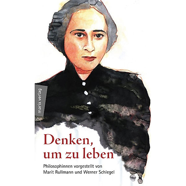 Denken, um zu leben, Marit Rullmann, Werner Schlegel