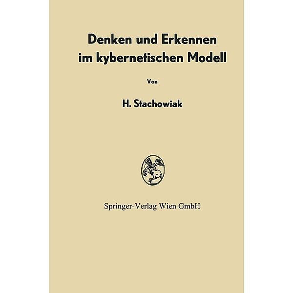 Denken und Erkennen im kybernetischen Modell, Herbert Stachowiak