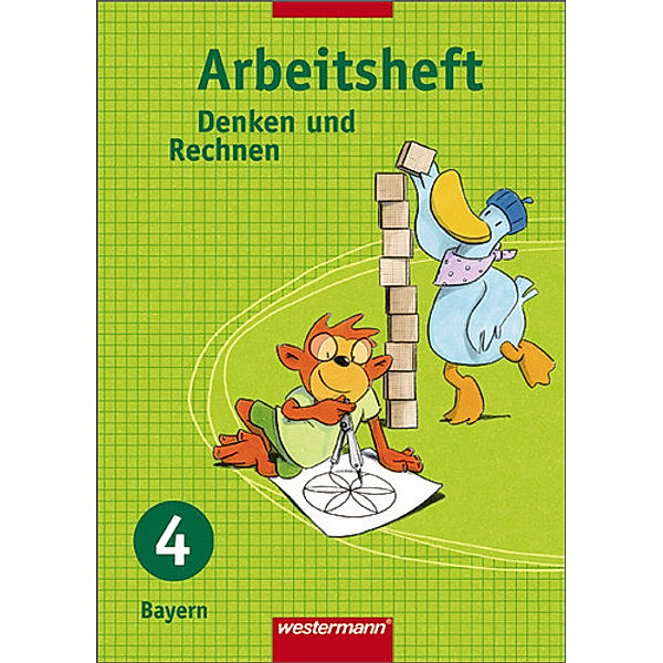 Denken und Rechnen, Ausgabe 2007 für Grundschulen in Bayern: 4. Jahrgangsstufe, Arbeitsheft