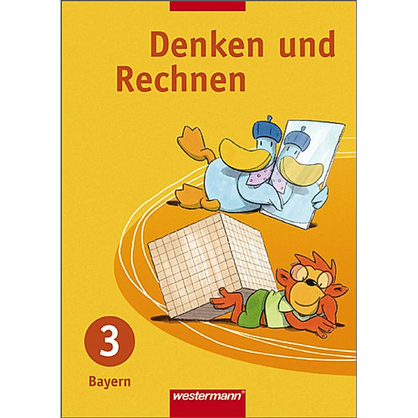 Denken und Rechnen, Ausgabe 2007 für Grundschulen in Bayern: 3. Jahrgangsstufe, Schülerband