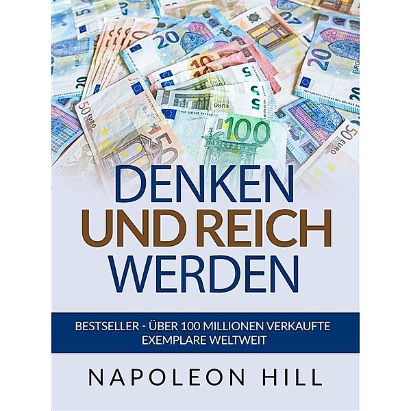 Denken und Reich Werden (Übersetzt), Napoleon Hill