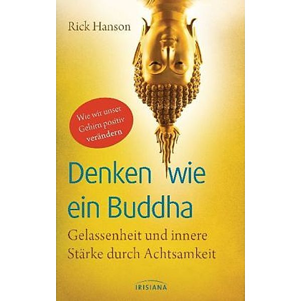 Denken wie ein Buddha, Rick Hanson