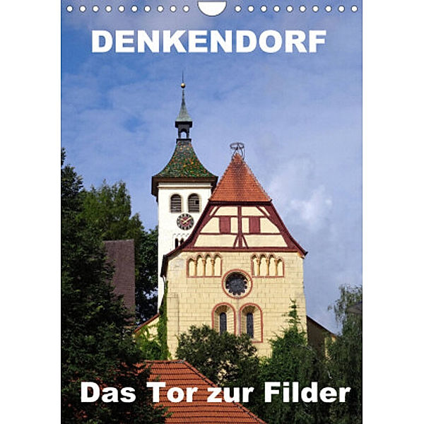 Denkendorf - das Tor zur Filder (Wandkalender 2022 DIN A4 hoch), Klaus-Peter Huschka
