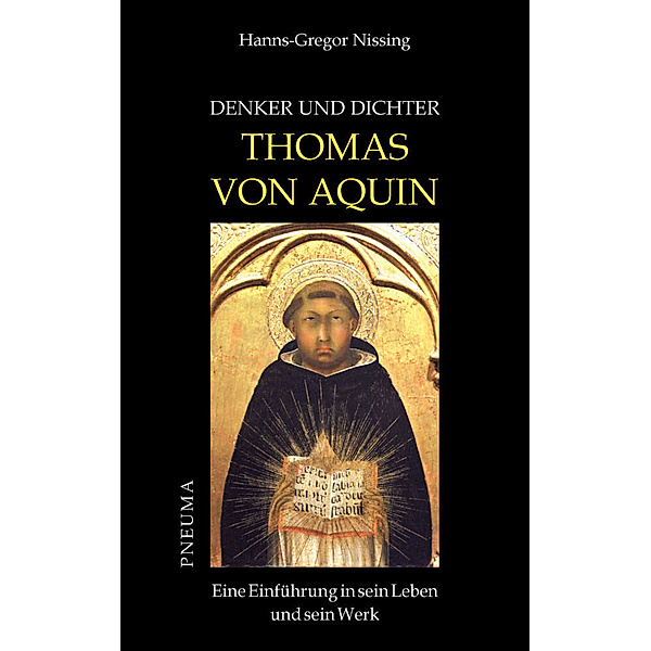 Denker und Dichter: Thomas von Aquin, Hanns-Gregor Nissing
