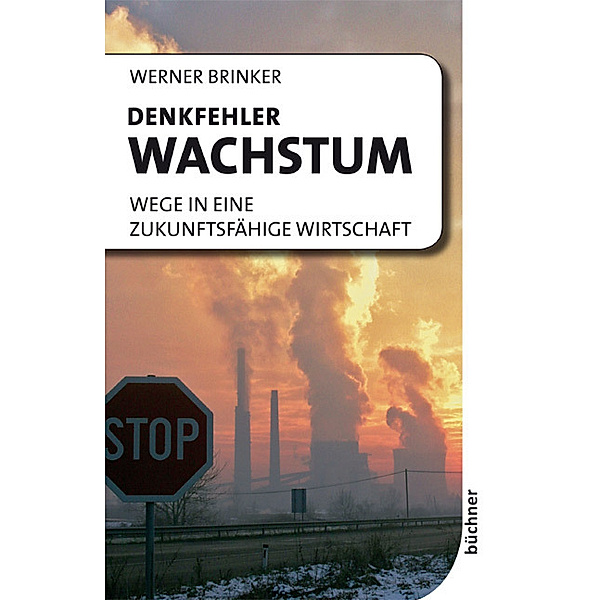 Denkfehler Wachstum, Werner Brinker