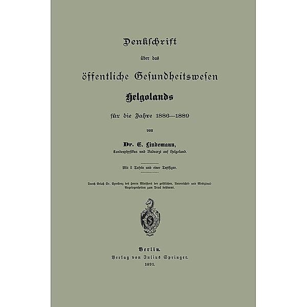 Denklchrift über das öffentliche Gesundheitswesen Helgolands für die Jahre 1886-1889, NA Lindemann