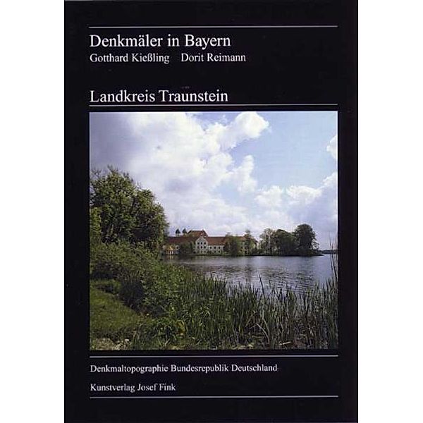 Denkmäler in Bayern / 1/22 / Landkreis Traunstein, 2 Bde.