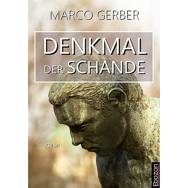 Denkmal der Schande, Marco Gerber