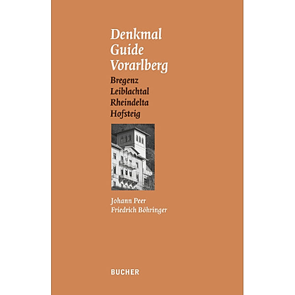 Denkmal Guide Vorarlberg, Johann Peer, Friedrich Böhringer