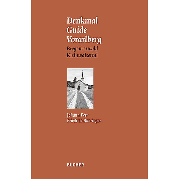 Denkmal Guide Vorarlberg.Bd.1, Johann Peer, Friedrich Böhringer