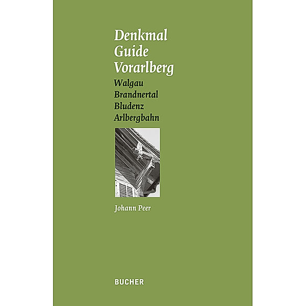 Denkmal Guide Vorarlberg.Bd.5, Johann Peer