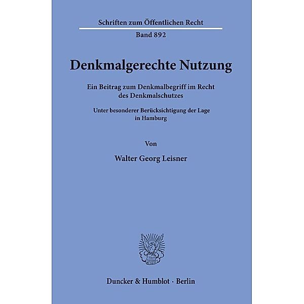 Denkmalgerechte Nutzung., Walter Georg Leisner