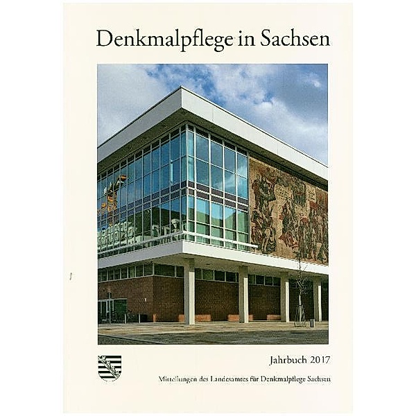 Denkmalpflege in Sachsen / Denkmalpflege in Sachsen.Jahrbuch.2017