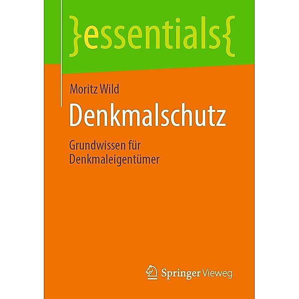 Denkmalschutz / essentials, Moritz Wild