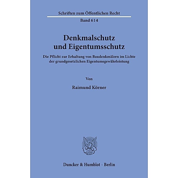 Denkmalschutz und Eigentumsschutz., Raimund Körner