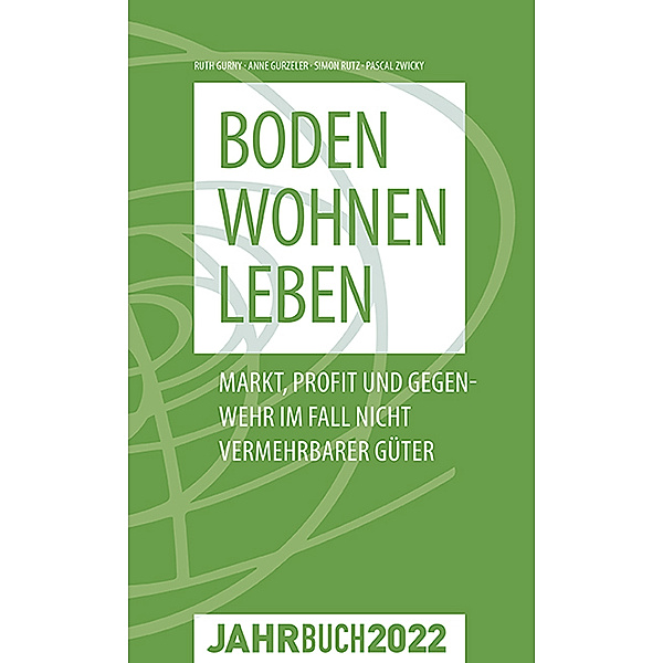 Denknetz-Jahrbuch 2022: Boden - Wohnen - Leben