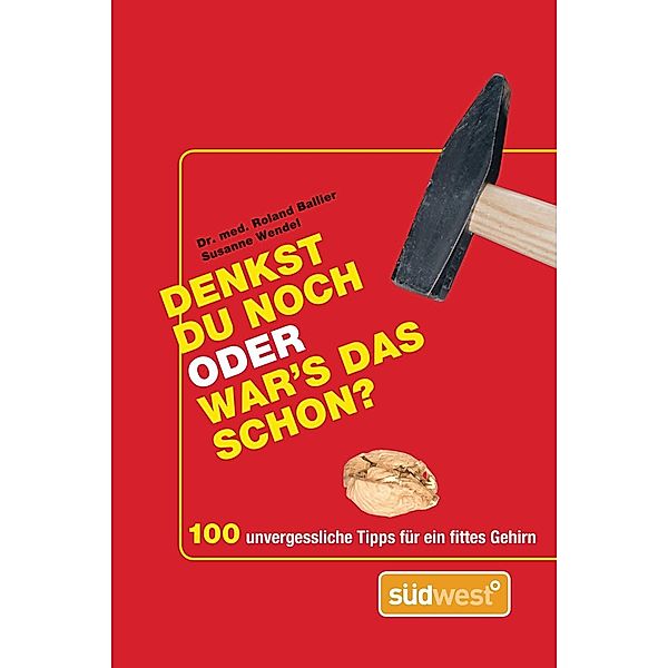 Denkst du noch oder war´s das schon?, Roland Ballier, Susanne Wendel