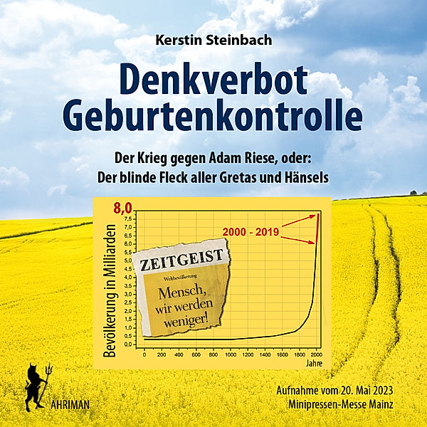 Denkverbot Geburtenkontrolle - Der blinde Fleck aller Gretas und Hänsels, Kerstin Steinbach