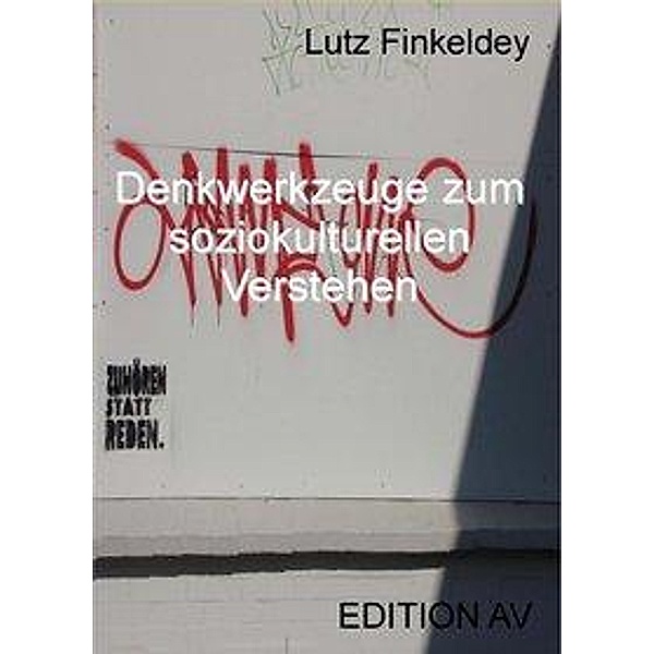 Denkwerkzeuge zum soziokulturellen Verstehen, Lutz Finkeldey