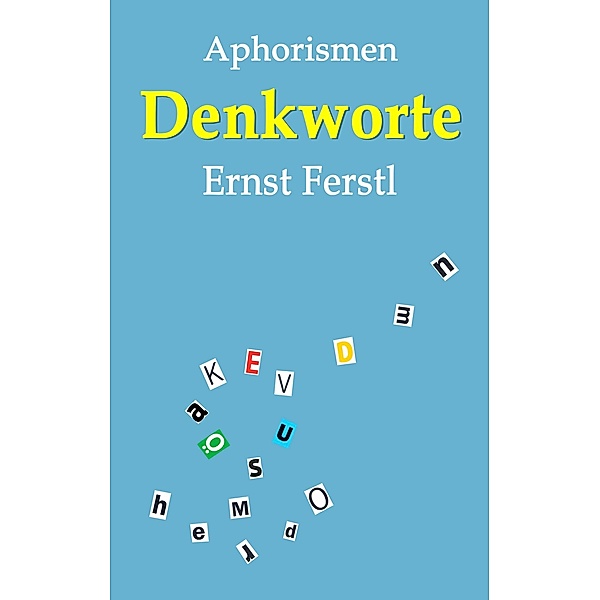 Denkworte, Ernst Ferstl