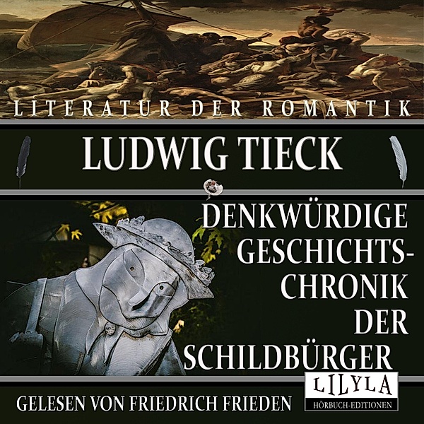 Denkwürdige Geschichtschronik der Schildbürger, Ludwig Tieck
